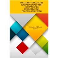 Treatment Approaches for Individuals with Substance Use Disorders and Process Addictions