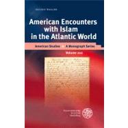American Encounters With Islam in the Atlantic World