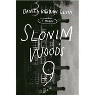 Slonim Woods 9 A Memoir