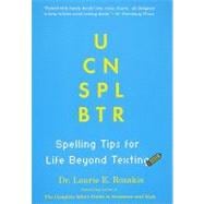 U Can Spl Btr: Spelling Tips for Life Beyond Texting