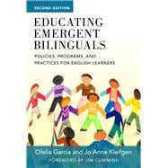 Educating Emergent Bilinguals