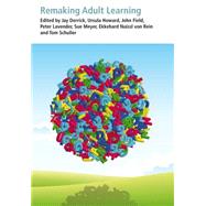 Remaking Adult Learning: Essays on Adult Education in Honour of Alan Tuckett