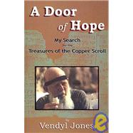 A Door Of Hope: My Search For The Treasures Of The Copper Scroll