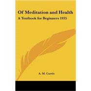 Of Meditation and Health : A Textbook for Beginners 1935