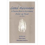 Good Measures : A Workbook for Use with Rules of Thumb
