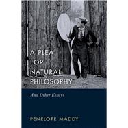 A Plea for Natural Philosophy And Other Essays