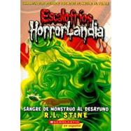 Escalofríos HorrorLandia #3: Sangre de monstruo al desayuno (Spanish language edition of Goosebumps HorrorLand #3: Monster Blood for Breakfast!)