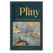 Pliny: 20 Letters and Suggested Companion Texts