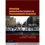Defeating Authoritarian Leaders in Postcommunist Countries