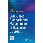 Case-based Diagnosis and Management of Headache Disorders