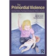 The Primordial Violence