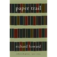 Paper Trail : Selected Prose, 1965-2003