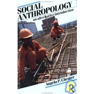 Social Anthropology: An Alternative Introduction