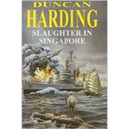 Slaughter in Singapore