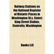Railway Stations on the National Register of Historic Places in Washington : King Street Station, Centralia, Washington
