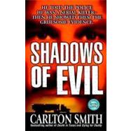 Shadows of Evil : Long-haul Trucker Wayne Adam Ford and His Grisly Trail of Rape, Dismemberment, and Murder