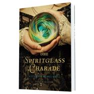 The Spiritglass Charade A Stoker & Holmes Novel
