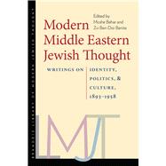Modern Middle Eastern Jewish Thought : Writings on Identity, Politics, and Culture, 1893-1958