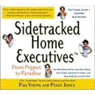 Sidetracked Home Executives(TM)