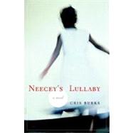 Neecey's Lullaby: A Novel