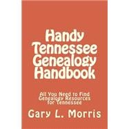 Handy Tennessee Genealogy Handbook