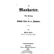 Die Manharter, Ein Beitrag Zur Geschichte Tirols Im 19 Jahrhundert