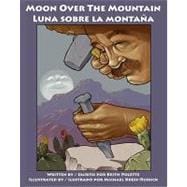 Moon over the Mountain / Luna Sobre La Montana