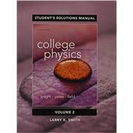 Student's Solutions Manual for College Physics A Strategic Approach Volume 2 (Chs. 17-30)