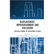 Displacement, Impoverishment and Exclusion