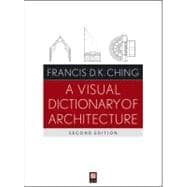A Visual Dictionary of Architecture, Second Edition,9780470648858