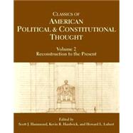 Classics of American Political and Constitutional Thought, Volume II