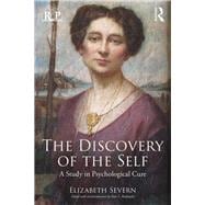 The Discovery of the Self: A study in psychological cure