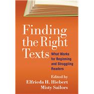 Finding the Right Texts What Works for Beginning and Struggling Readers