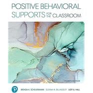 Positive Behavioral Supports for the Classroom, 4th edition - Pearson+ Subscription