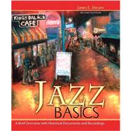 Jazz Basics: A Brief Overview with Historical Documents and  Recordings