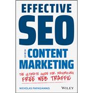 Effective SEO and Content Marketing The Ultimate Guide for Maximizing Free Web Traffic