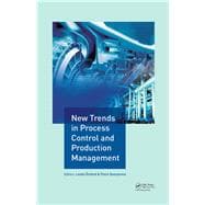 New Trends in Process Control and Production Management: Proceedings of the International Conference on Marketing Management, Trade, Financial and Social Aspects of Business (MTS 2017), May 18-20, 2017, KoÜice, Slovak Republic and Tarnobrzeg, Poland
