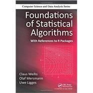 Foundations of Statistical Algorithms: With References to R Packages