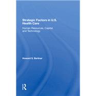 Strategic Factors In U.s. Health Care