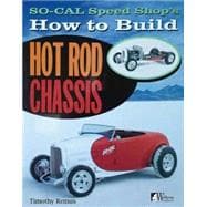 So-Cal Speed Shop's How to Build Hot Rod Chassis