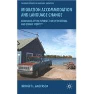 Migration Accomodation and Language Change Language at the Intersection of Regional and Ethnic Identity