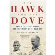The Hawk and the Dove Paul Nitze, George Kennan, and the History of the Cold War