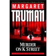 Murder on K Street : A Capital Crimes Novel