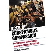 Acts of Conspicuous Compassion