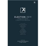 Election 2019 Change and Stability in South Africa's Democracy