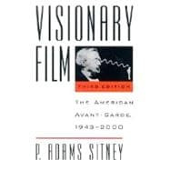 Visionary Film : The American Avant-Garde, 1943-2000