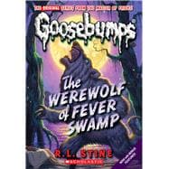 Werewolf of Fever Swamp (Classic Goosebumps #11)