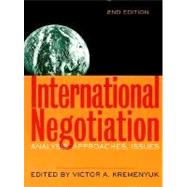 International Negotiation Analysis, Approaches, Issues