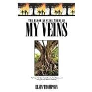 The Blood Running Through My Veins: The Story of the Burns Family from the Slave Plantations of Autauga County Alabama Until Today
