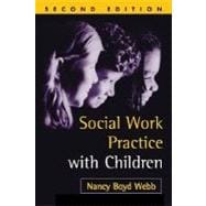 Social Work Practice with Children, Second Edition